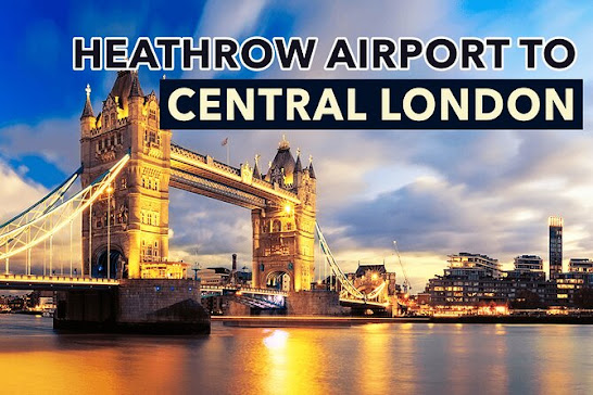 How to Travel from Heathrow Airport to Central London